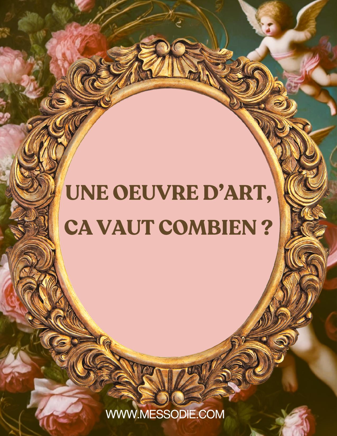 Une oeuvre d'art ca vaut combien